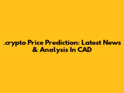 .crypto Price Prediction: Latest News & Analysis In CAD