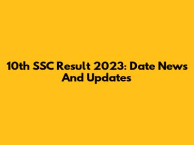 10th SSC Result 2023: Date News And Updates