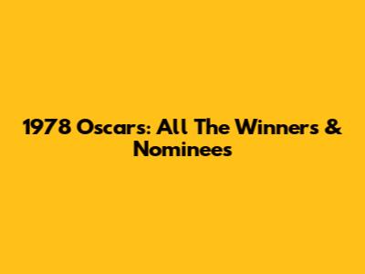 1978 Oscars: All The Winners & Nominees