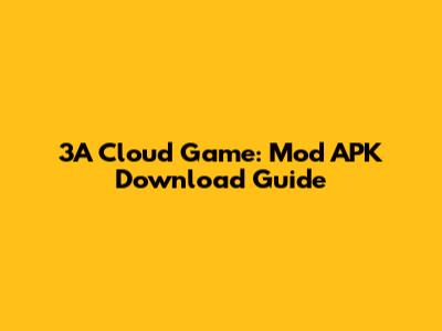 3A Cloud Game: Mod APK Download Guide