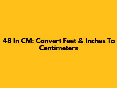 4'8" In CM: Convert Feet & Inches To Centimeters