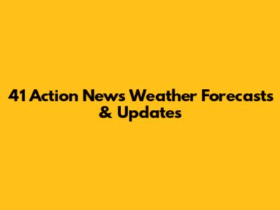 41 Action News Weather Forecasts & Updates