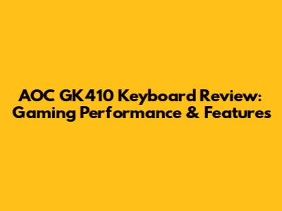 AOC GK410 Keyboard Review: Gaming Performance & Features