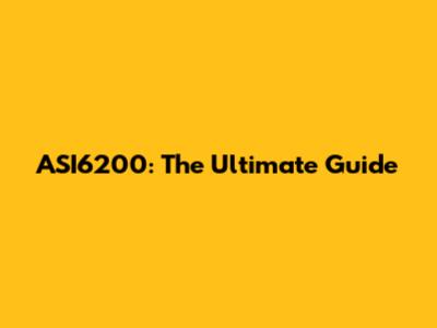 ASI6200: The Ultimate Guide