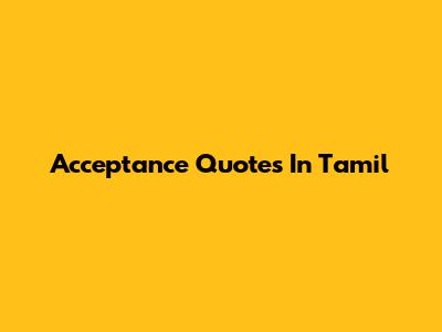 Acceptance Quotes In Tamil