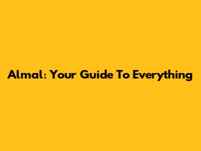 Almal: Your Guide To Everything