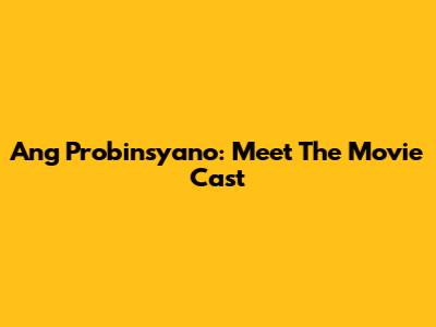 Ang Probinsyano: Meet The Movie Cast