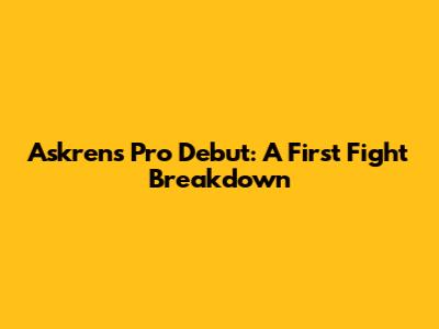 Askren's Pro Debut: A First Fight Breakdown