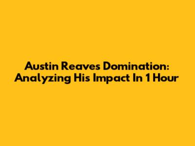 Austin Reaves Domination: Analyzing His Impact In 1 Hour