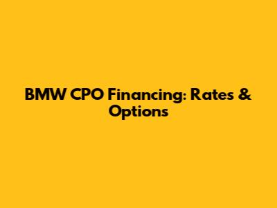 BMW CPO Financing: Rates & Options