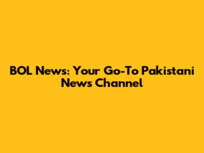 BOL News: Your Go-To Pakistani News Channel