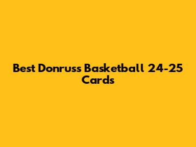 Best Donruss Basketball 24-25 Cards