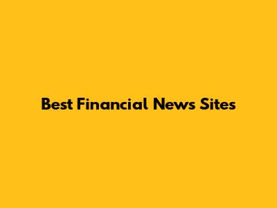 Best Financial News Sites