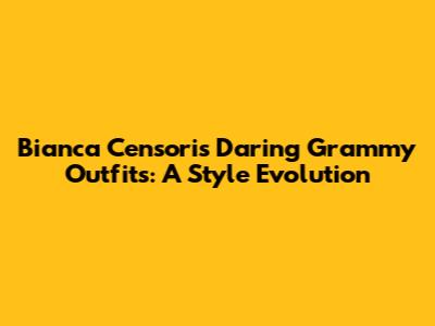 Bianca Censori's Daring Grammy Outfits: A Style Evolution