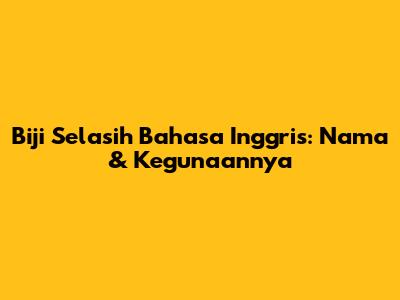 Biji Selasih Bahasa Inggris: Nama & Kegunaannya
