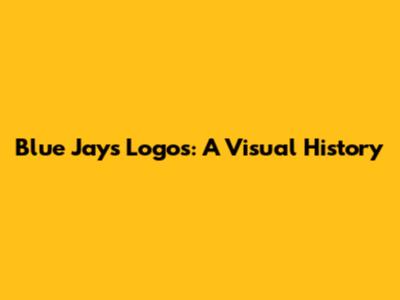 Blue Jays Logos: A Visual History