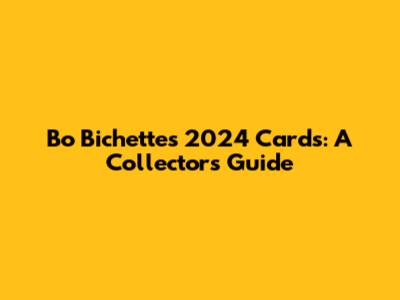 Bo Bichette's 2024 Cards: A Collector's Guide