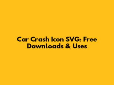 Car Crash Icon SVG: Free Downloads & Uses