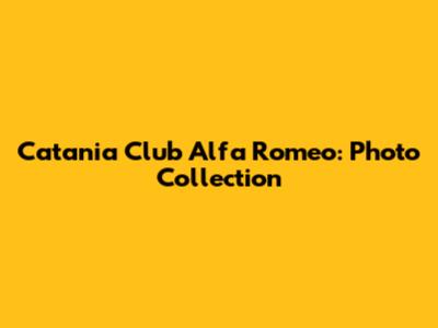 Catania Club Alfa Romeo: Photo Collection