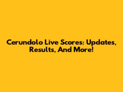 Cerundolo Live Scores: Updates, Results, And More!