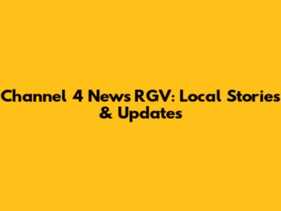 Channel 4 News RGV: Local Stories & Updates
