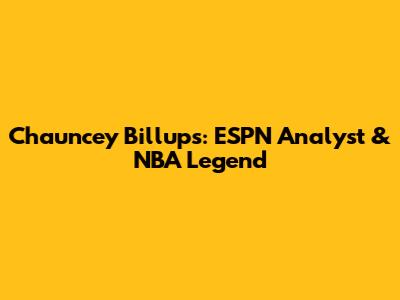 Chauncey Billups: ESPN Analyst & NBA Legend