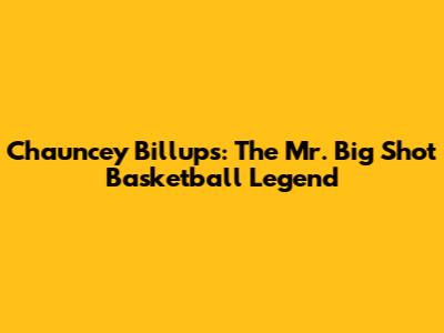 Chauncey Billups: The 'Mr. Big Shot' Basketball Legend