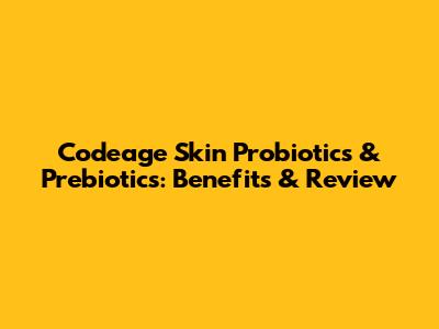 Codeage Skin Probiotics & Prebiotics: Benefits & Review