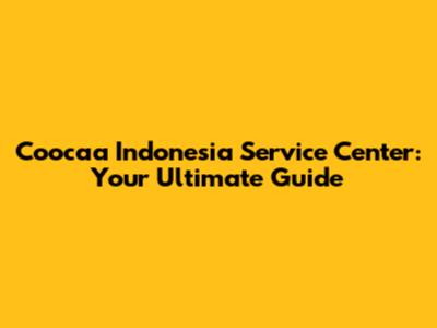 Coocaa Indonesia Service Center: Your Ultimate Guide