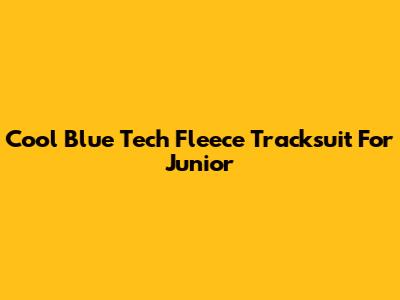 Cool Blue Tech Fleece Tracksuit For Junior