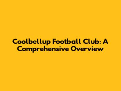 Coolbellup Football Club: A Comprehensive Overview