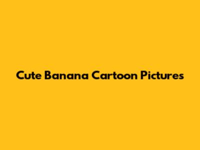 Cute Banana Cartoon Pictures