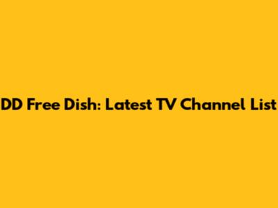 DD Free Dish: Latest TV Channel List
