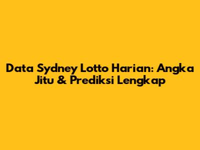 Data Sydney Lotto Harian: Angka Jitu & Prediksi Lengkap