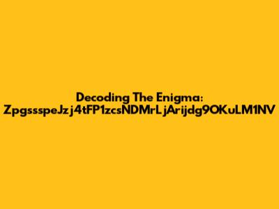 Decoding The Enigma: ZpgssspeJzj4tFP1zcsNDMrLjArijdg9OKuLM1NV