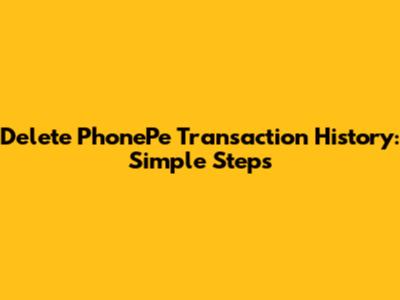 Delete PhonePe Transaction History: Simple Steps