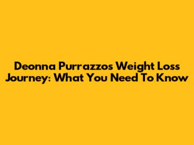 Deonna Purrazzo's Weight Loss Journey: What You Need To Know