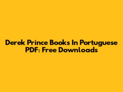 Derek Prince Books In Portuguese PDF: Free Downloads