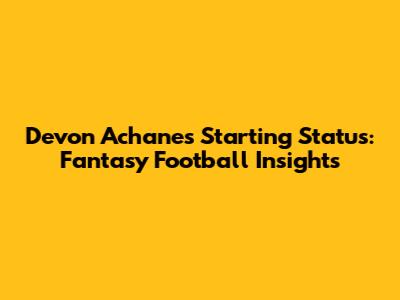 Devon Achane's Starting Status: Fantasy Football Insights