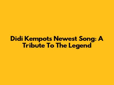 Didi Kempot's Newest Song: A Tribute To The Legend