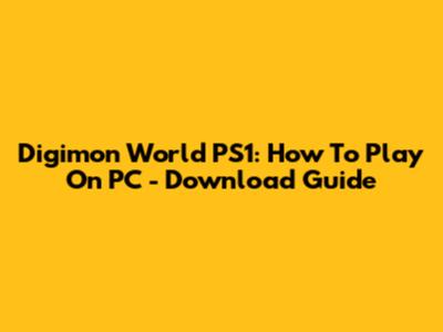 Digimon World PS1: How To Play On PC - Download Guide