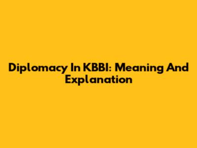 Diplomacy In KBBI: Meaning And Explanation