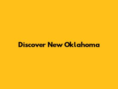 Discover New Oklahoma