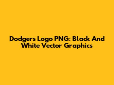Dodgers Logo PNG: Black And White Vector Graphics