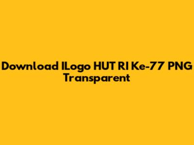 Download ILogo HUT RI Ke-77 PNG Transparent