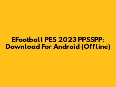 EFootball PES 2023 PPSSPP: Download For Android (Offline)