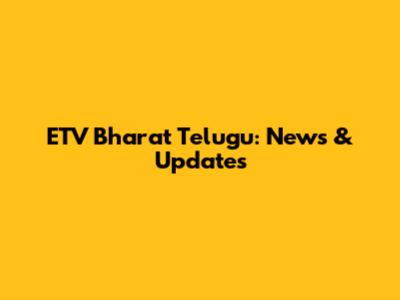 ETV Bharat Telugu: News & Updates
