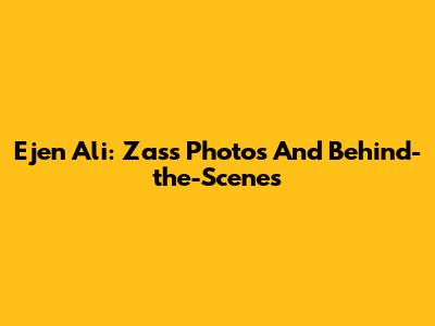 Ejen Ali: Zass Photos And Behind-the-Scenes