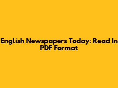 English Newspapers Today: Read In PDF Format
