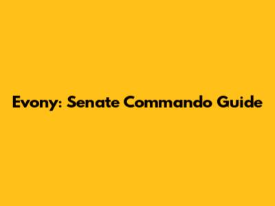 Evony: Senate Commando Guide